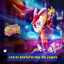 royal plataforma de jogos